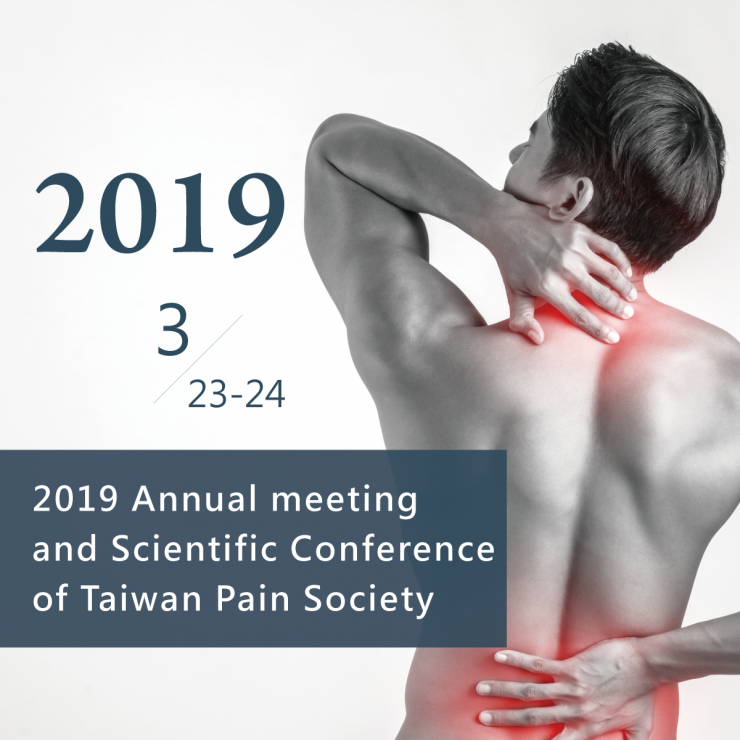 2019 Annual meeting and Scientific Conference of Taiwan Pain Society