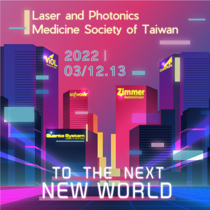 Laser and Photonics Medicine Society of Taiwan 2022 Spring Meeting